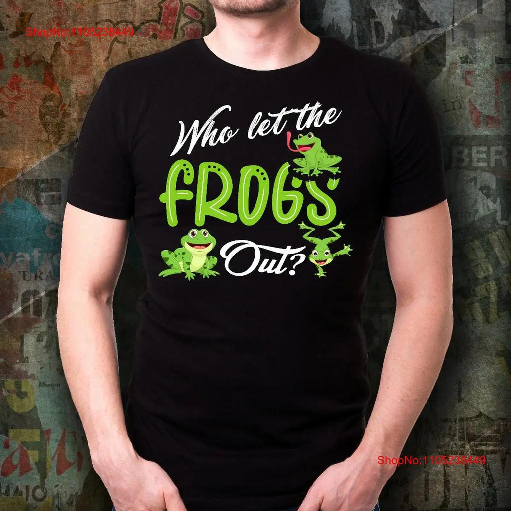 Who Let The Frogs Out T Shirt Inspirational Motivational Funny Ts000979 Vintage Stretched Unisex Slightly Graphic