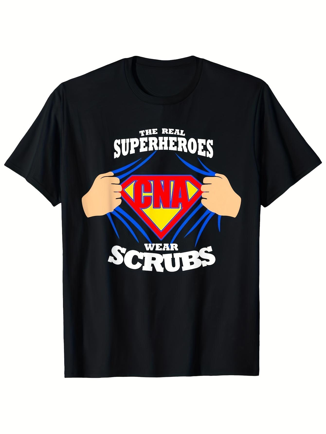 The Real Superheroes Wear CNA Scrubs T-shirt XXL