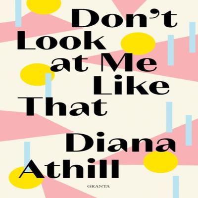 Dont Look At Me Like That by Diana Y Athill Paperback Book 9781783785803
