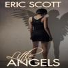 Little Angels by Eric Scott Paperback Book 9781837910847