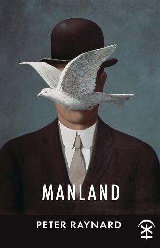 Manland by Peter Raynard Paperback Book 9781913437404