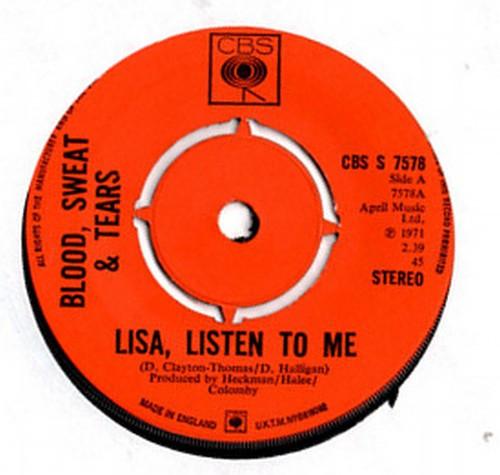 

7inch Record BLOOD SWEAT & TEARS - Lisa, Listen To Me CBSS7578 CBS 1971 UK Rock Used