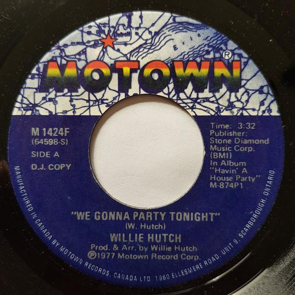 

7inch Record WILLIE HUTCH - We Gonna Party Tonight M1424F MOTOWN 1977 Canada Soul/Funk Used