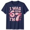 T-shirt Unisex per Ragazza di 6 7 Anni Sette Anni Ero 6 Ora Ho 7 Meme