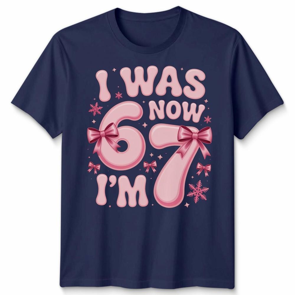 T-shirt Unisex per Ragazza di 6 7 Anni Sette Anni Ero 6 Ora Ho 7 Meme