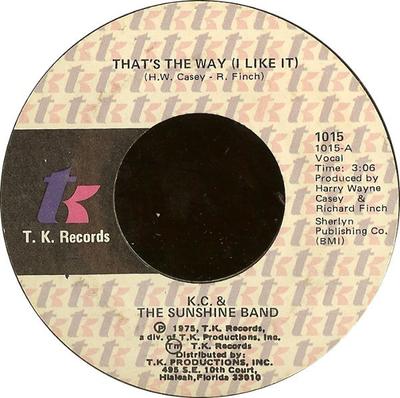 7inch Record KC & THE SUNSHINE BAND - That's The Way (I Like It) 1015 T.K. Records 1975 US Soul/Funk Used