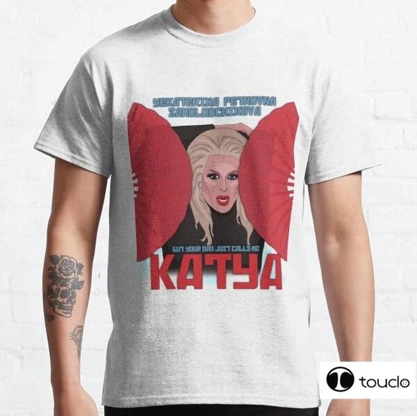 Katya Zamolodchikova Your Dad Just Calls Me Katya Hot Sale Clown T Shirt UnisexUnisex Printed Terror Fashion TShirts Cotton
