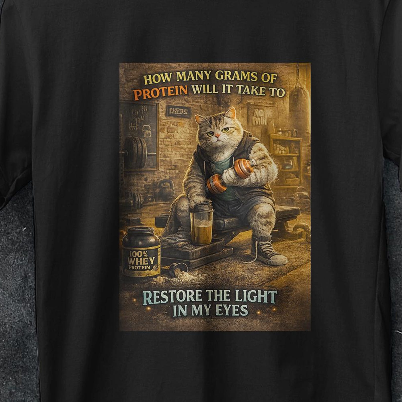 how many grams of protein will it take to restore the light in my eyes, Gym cat, protein shirt, funny cat shirt, Humor Gift, funny workout L