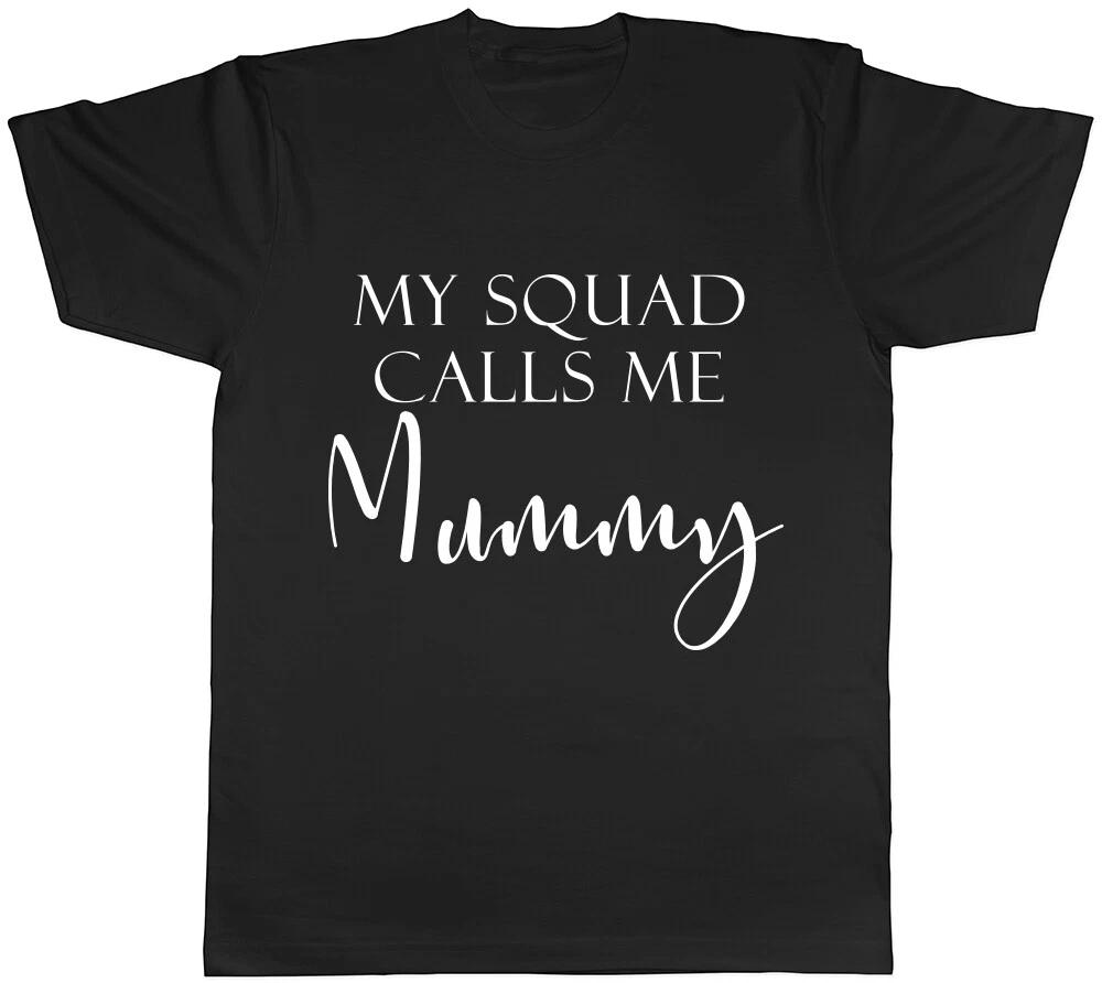 My Squad Calls me Mummy Womens Ladies T-Shirt Tee M