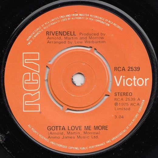 

7inch Record RIVENDELL - Gotta Love Me More RCA2539 RCA 1975 UK Pop Used