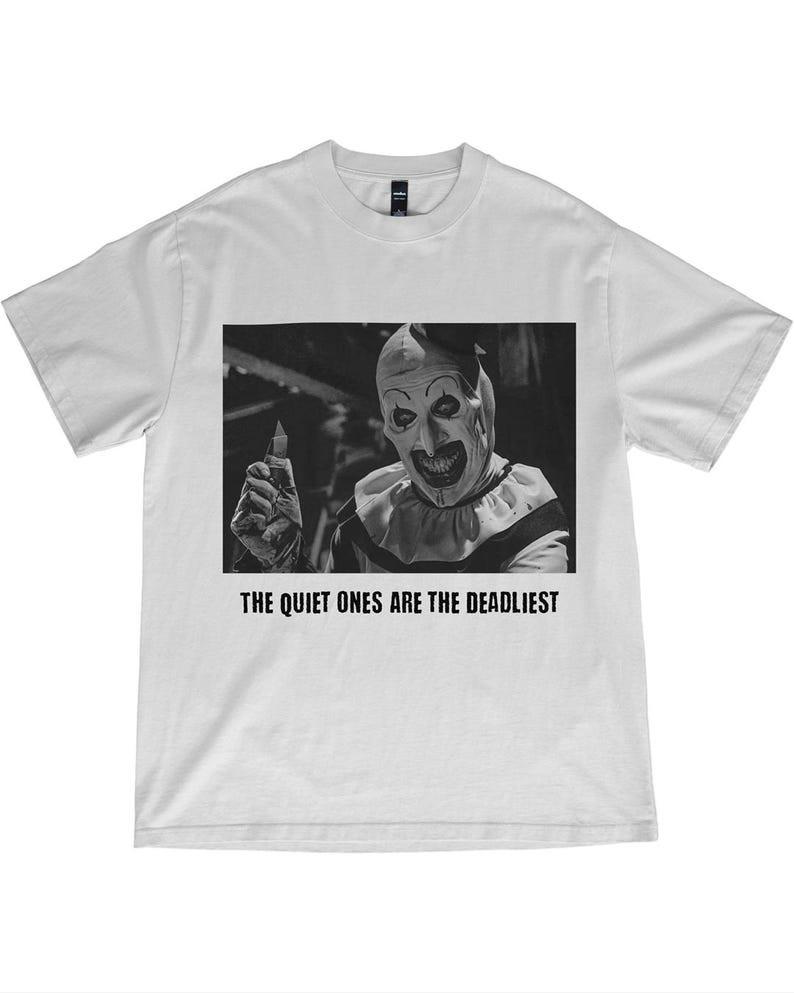 Terrifier Horror T-Shirt – The Quiet Ones Are The Deadliest, Art the Clown Shirt Unisex T-Shirt XXL