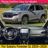 Car Dashboard Cover Pad for Subaru Forester 2025 Accessories SL 2026 Liner Anti-Slip Mat Sunshade Dashmat Carpet Rug Car Sticker