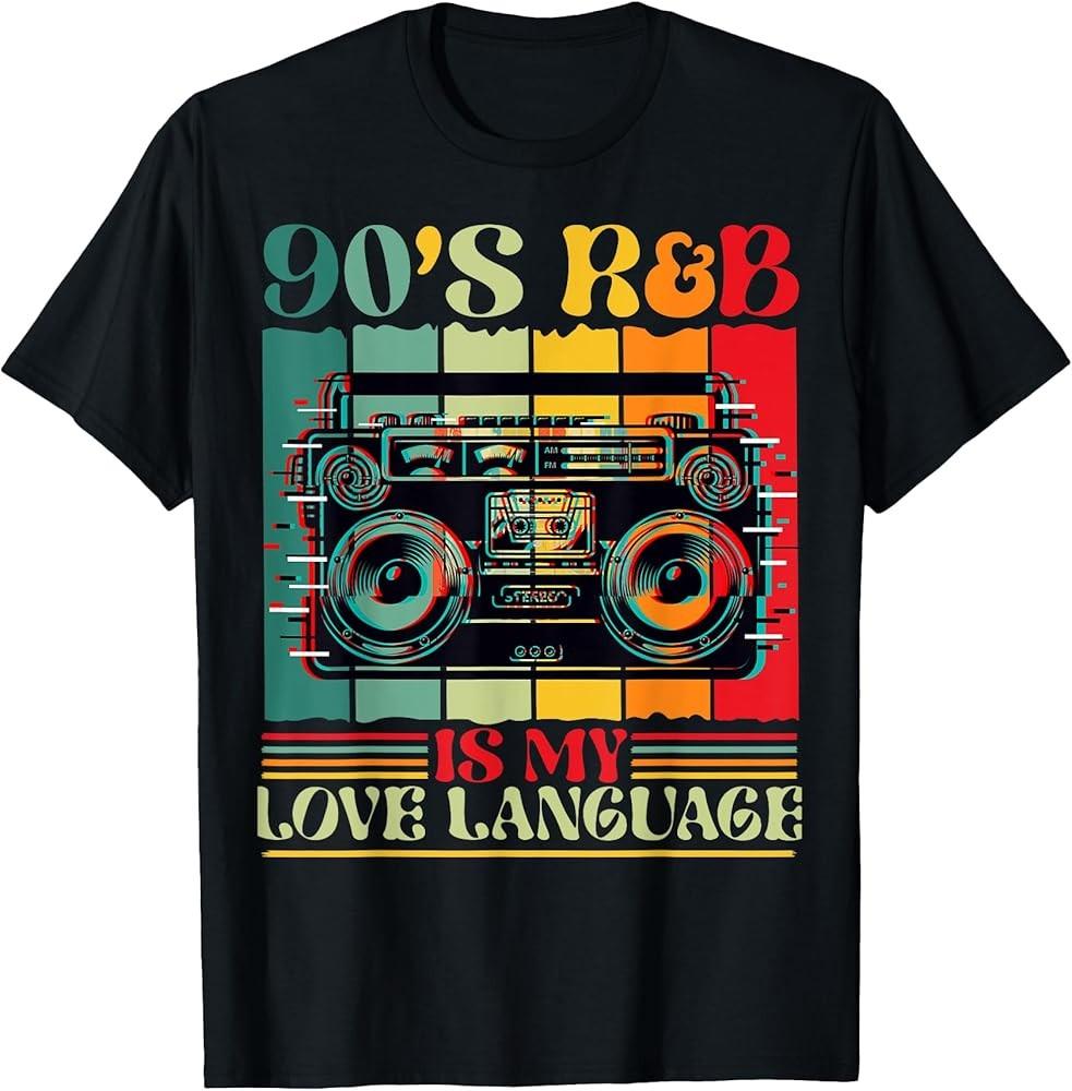 

90#039;s Ramp;B Music For Men Women Girl RnB Lover TShirt Unisex T-Shirt XXXL
