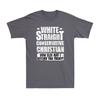 White Straight Conservative Christian Funny Political Joke Faith Unisexs Tshirt
