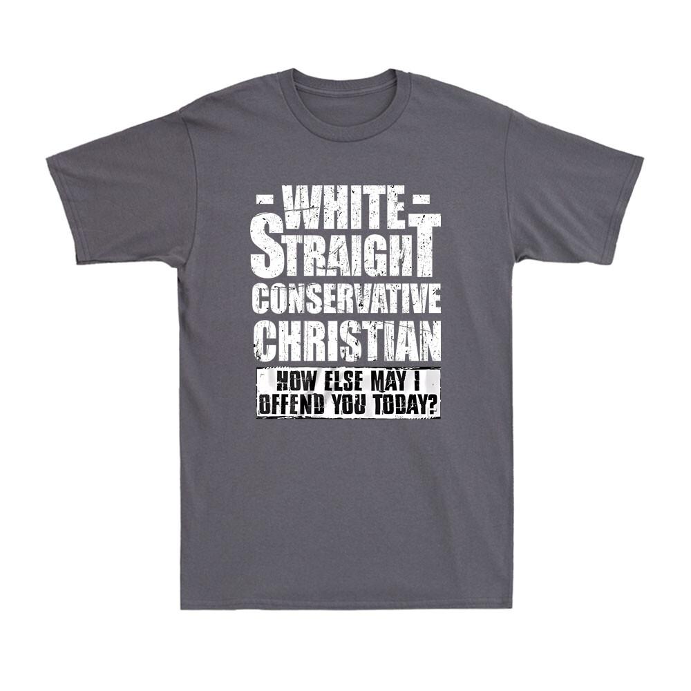 White Straight Conservative Christian Funny Political Joke Faith Unisexs Tshirt