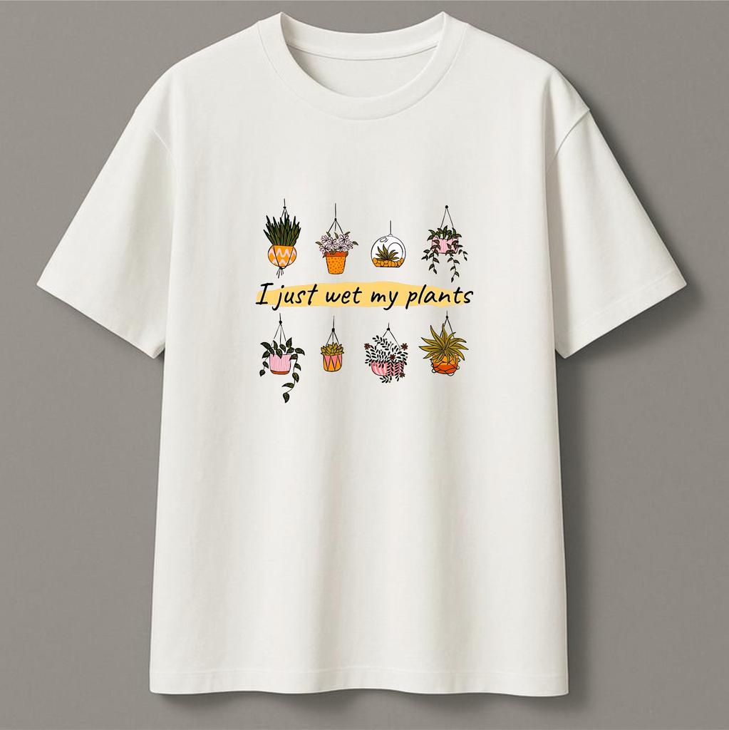 I Just Wet My Plants T-Shirt, Mens Funny Gardening House Plants Graphic Gift Tee