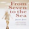 From Seven To the Sea by Jayne Joso Paperback Book 9781781724828