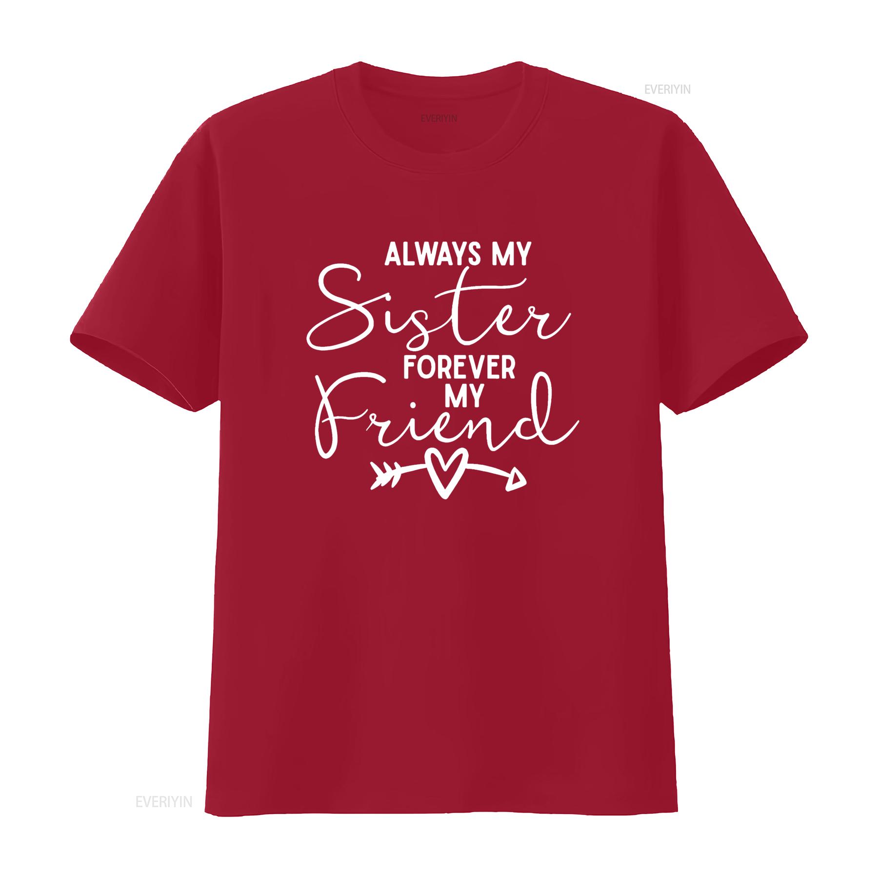 

Always My Sister Forever Friend T Shirt vintage Washed homme Top For Everyday Wear streetwear Unisex graphic Comfortable S
