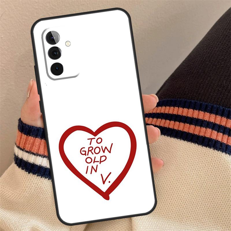 To Grow Old In Case For Samsung Galaxy A35 A55 A06 A16 A26 A36 A56 A53 A32 A52 A33 A13 A14 A34 A54 A17 A15
