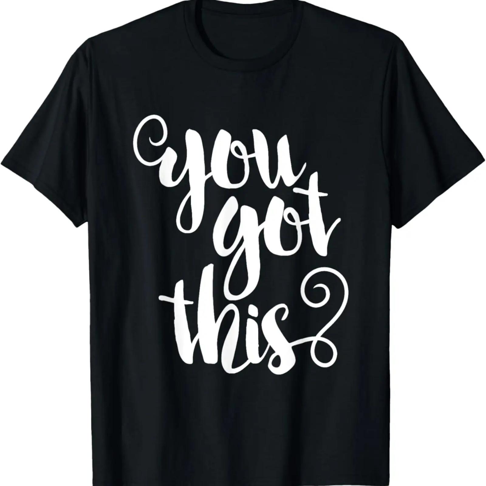 

You Got This T-shirt S