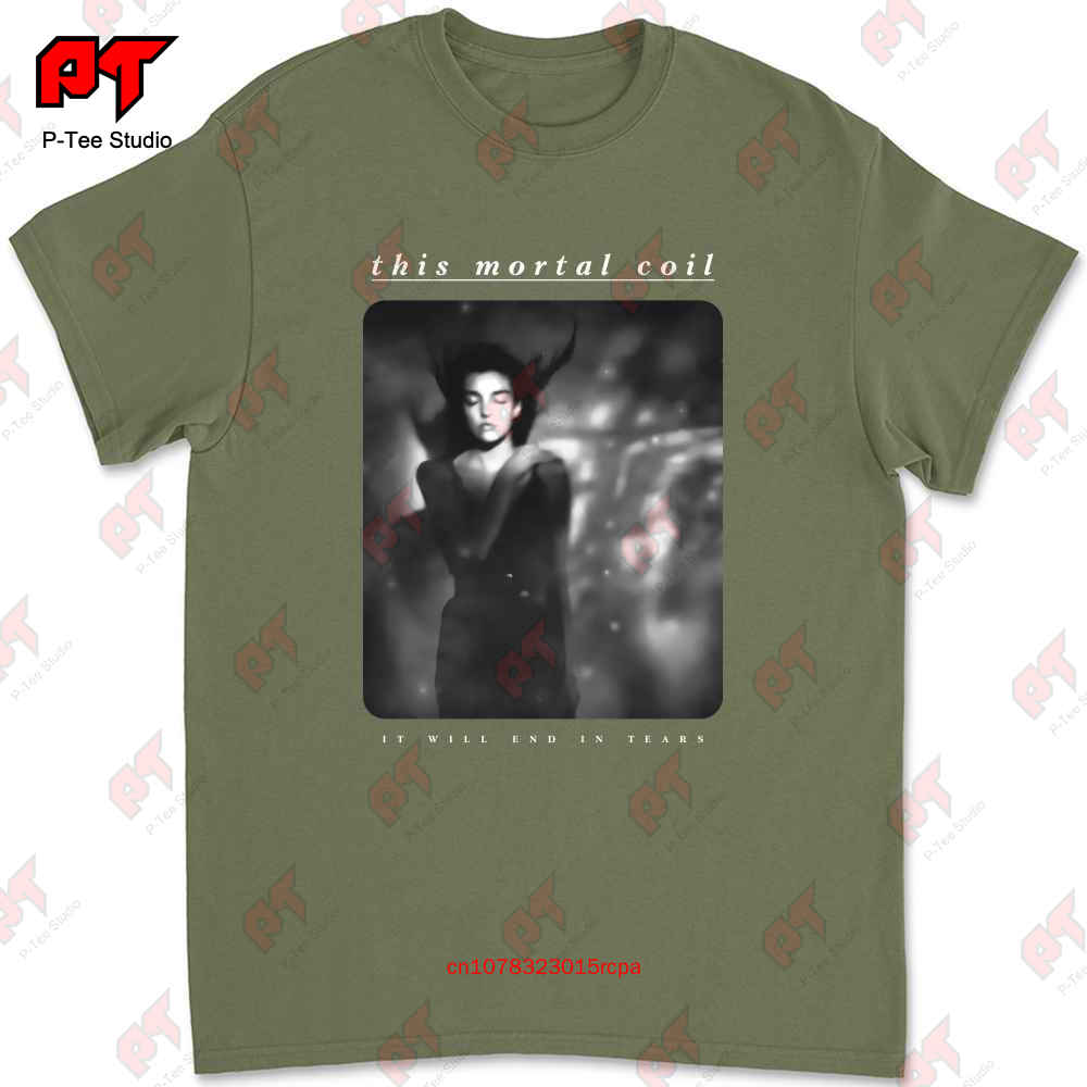 This Mortal Coil T Shirt It Will End In Tears WLPB