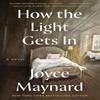 How the Light Gets In by Joyce Maynard Paperback Book 9780062398314