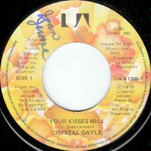 

7inch Record CRYSTAL GAYLE Your Kisses Will UAX1306Y UNITED ARTISTS 1979 Canada CountryFolk Used
