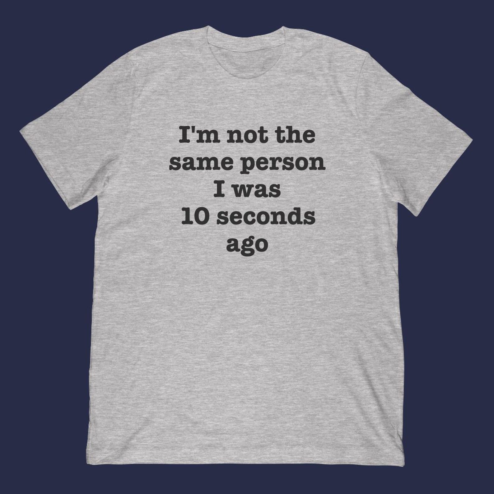 Funny Sarcastic Meme T-Shirt | Original Phrase Gift 2XL