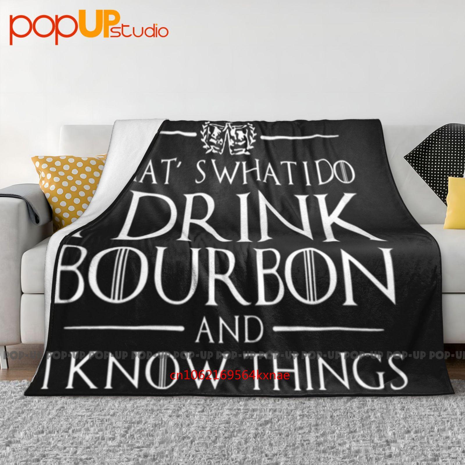 

That S What I Do I Drink Bourbon And I Know Things 2020 Ultra-Soft Blanket Quilt Winter Sofa Cover Bed Covers 30x40in
