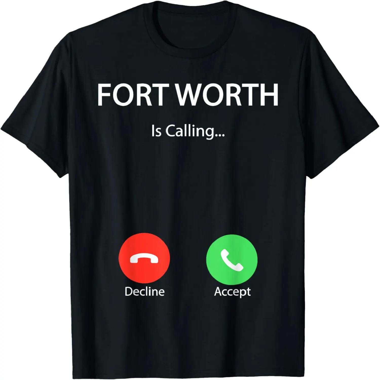 Fort Worth is Calling Funny Fort Worth Texas Pride Lover T-Shirt S