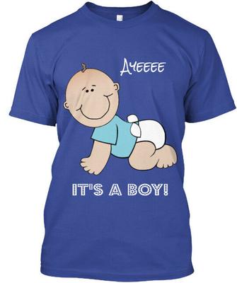 Ayeeee Its A Boy Its T-Shirt Made In the USA Size S To 5XL