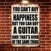 Guitar Themed Aluminum Wall Decor Sign - "You Can't Buy Happiness But You Can Buy a Guitar" -   Metal Art Plaque for Home, Ca