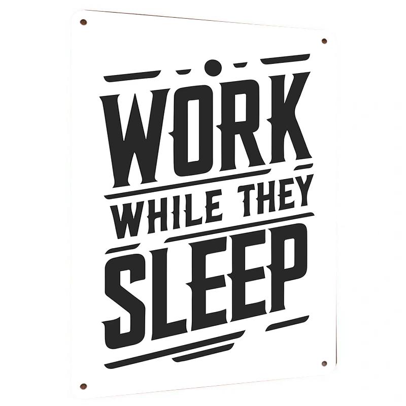

Motivational Metal Wall Art WORK WHILE THEY SLEEP Inspirational Quote Decor for Home Office Gym 20x30cm（7.8x11.8inch）