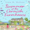 Summer At the Cornish Farmhouse by Linn B. Halton Paperback Book 9781804546406