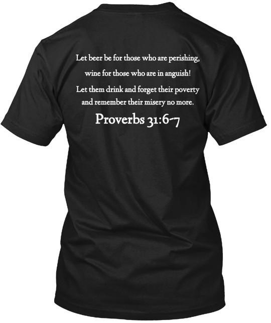 

Proverbs 31 6 7 T-Shirt Made in the USA Size S to 5XL L
