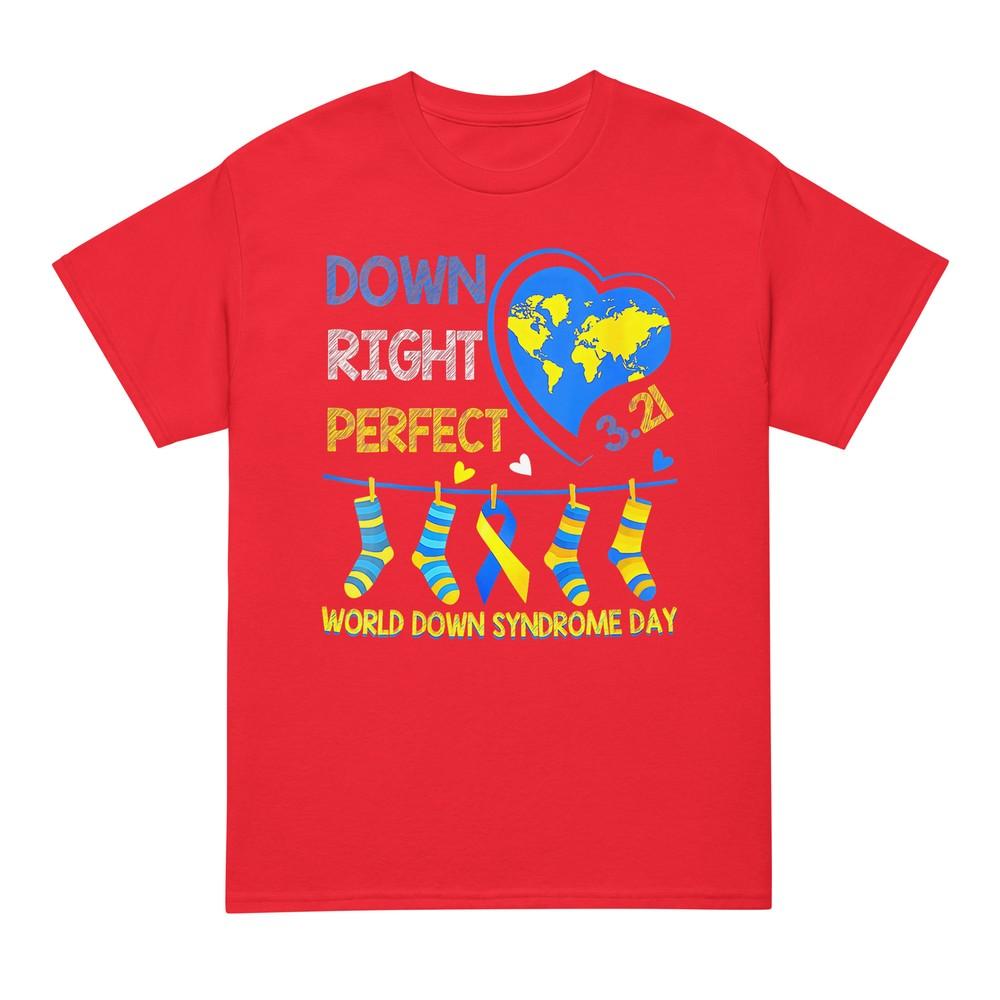 Down Right Perfect World Down Syndrome Awareness Day 2025 Tshirt S