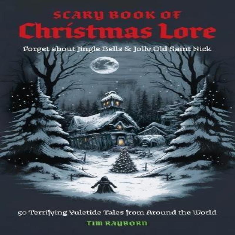 Ria Christie English Books Das Gruselige Buch Der Weihnachtslegenden Von Tim Rayborn Taschenbuch 9781646434527