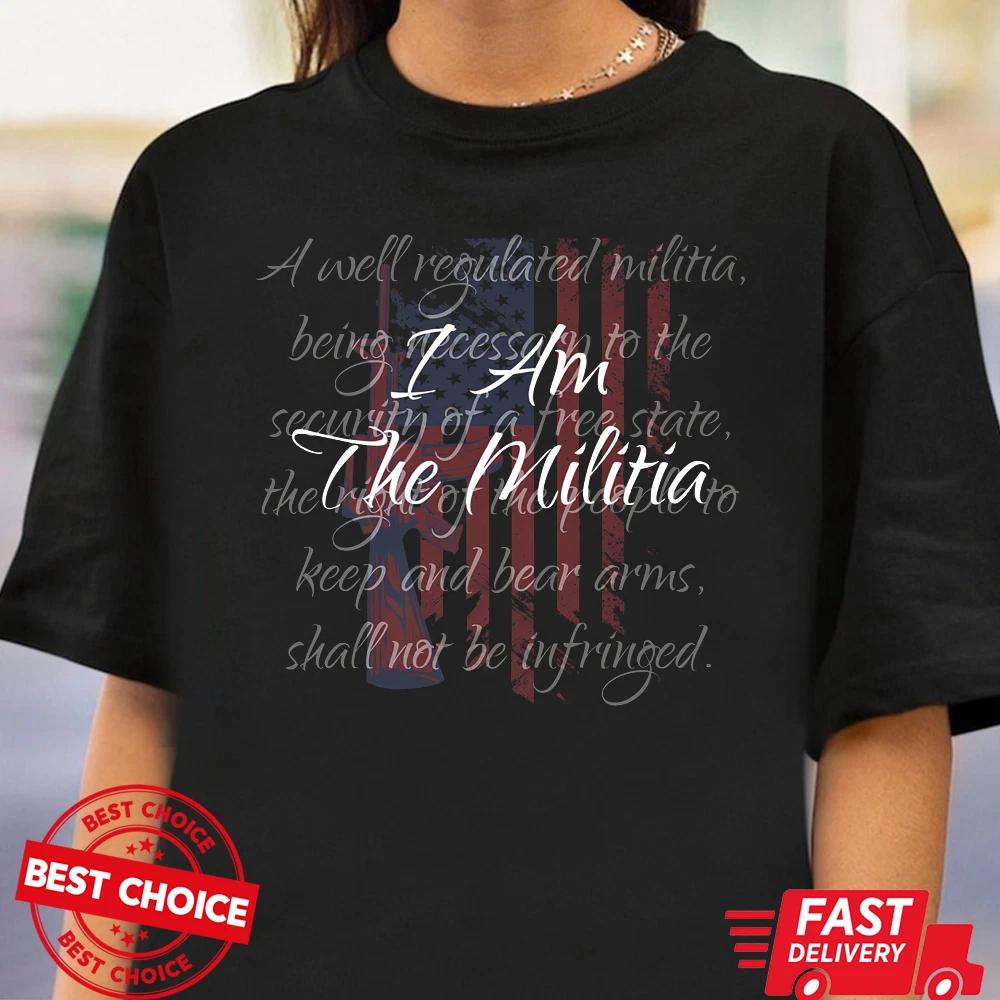 I Am The Militia Pro 2nd Amendment Proud American Flag Shirt S-3XL Q2368 S