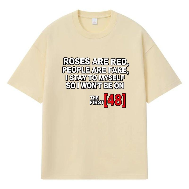 2026 Roses Are Red People Are Fake I Stay To Myself Printed Graphic Y2k Harajuku Streetwear 100% Cotton T Shirt Casual Oversized Summer Men T-shirt