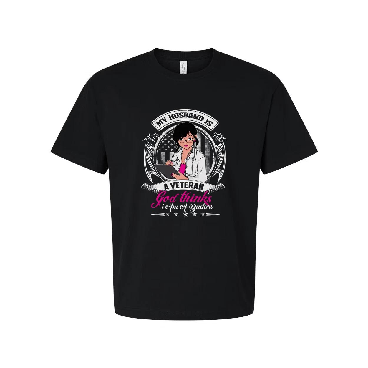 My Husband Is A Veteran God Thinks I Am A Badass Graphic Tee For Proud Military M