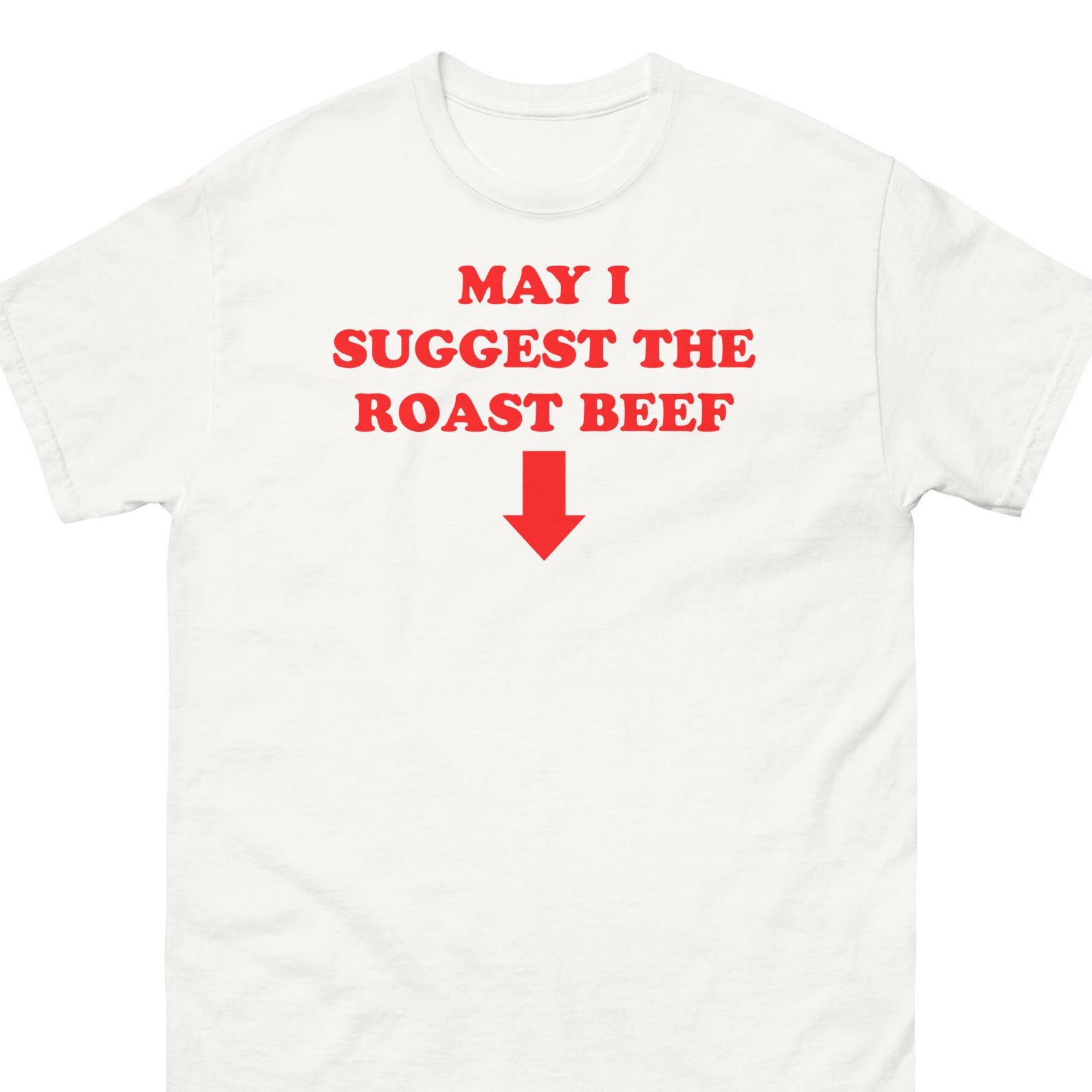 May I Suggest The Roast Beef Tee: Women s Funny Adult Humor Shirt 2XL