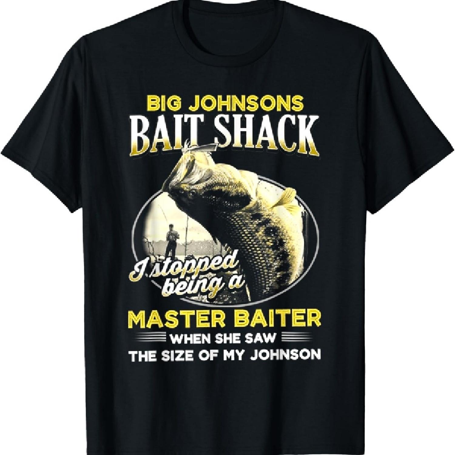 

Big Johnsons Bait Shack Funny Tshirt T-Shirt S