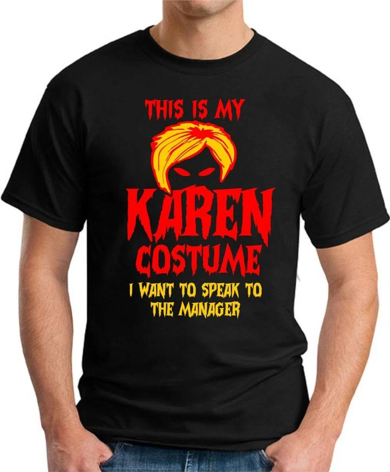 THIS IS MY KAREN COSTUME T-SHIRT > Funny Slogan Gift Halloween Manager Meme Top 5