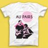 Au Pair Post Punk Rock Music Regalo Maglietta T Shirt 2018