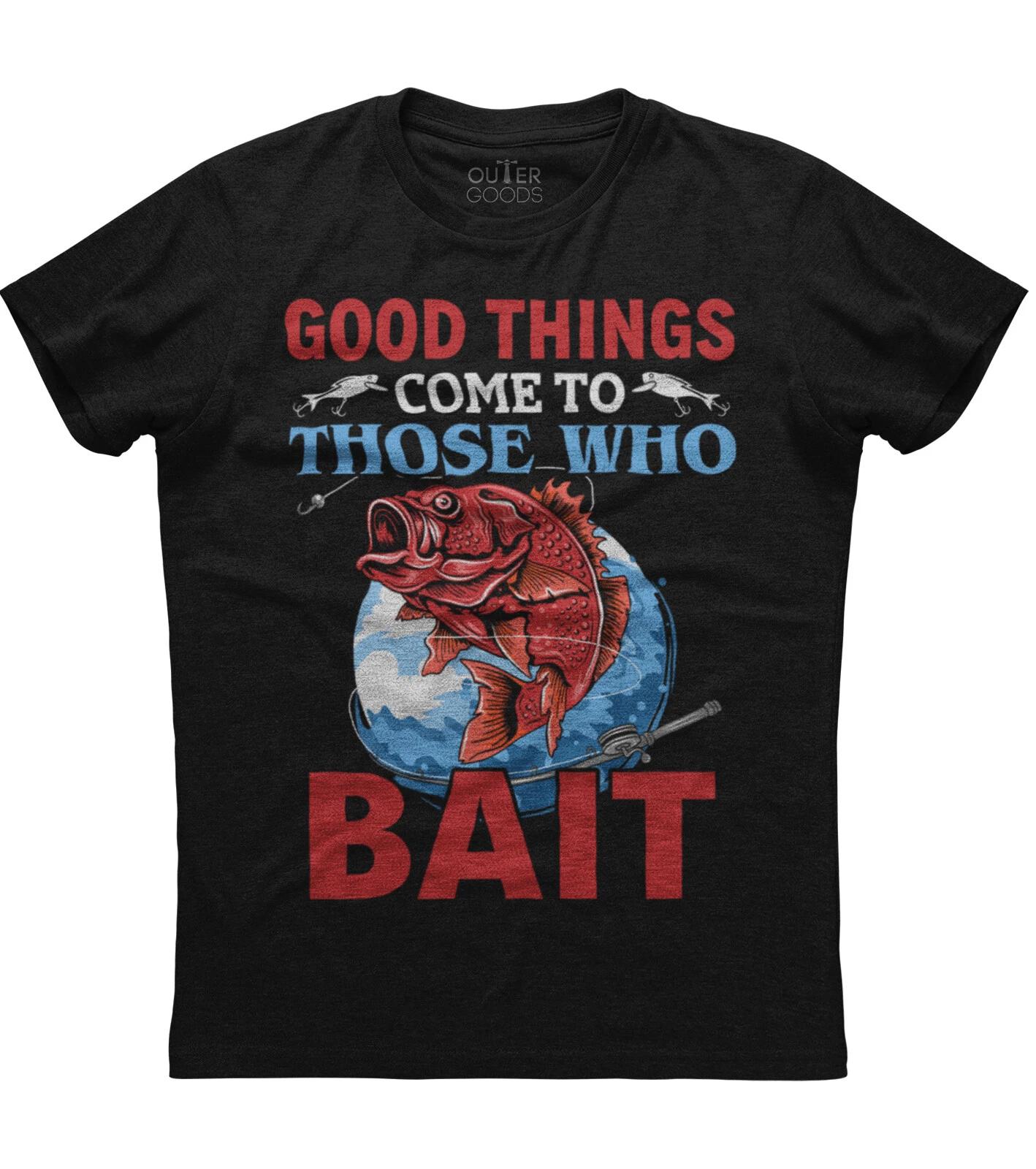 Good Things Come To Those Who Bait Mens Short Sleeve New Cotton Black T-shirt 3XL