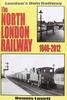 The The North London Railway 1846-2012 : New Updated and Expanded Version Book