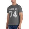 Made In 74 Mens T-Shirt Colors 42nd Birthday Personal Gifts 1974 Mans Unique Cotton Short Sleeves O-Neck Male T Shirts