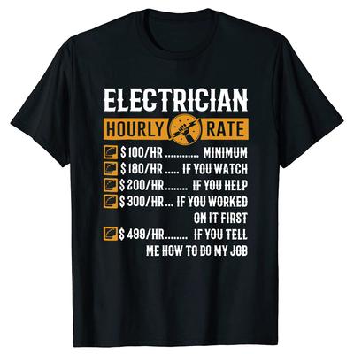 Funny Electrician Gifts Electrician Hourly Rate T Shirt Tee Tops Round Neck ShortSleeve Tshirt Clothing Casual Basic Tshirts
