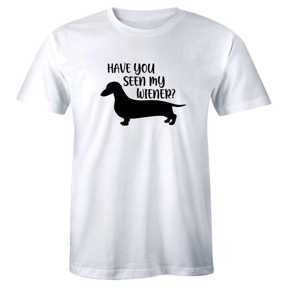 Have You Seen My Wiener Funny Mens T-Shirt Dachshund Short Long Bodied Dog Lover S