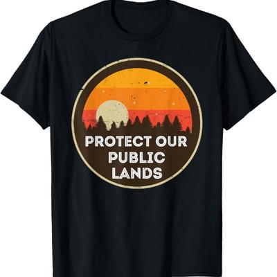 Keep Our Public Lands PUBLIC T-shirt Support National Parks
